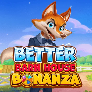 Better Barn House Bonanza